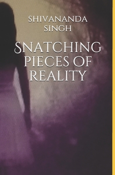 Paperback Snatching pieces of reality Book