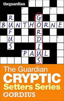 Paperback The "Guardian" Cryptic Crosswords Setters Series: Gordius Book