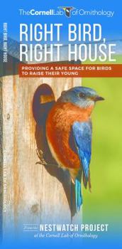 Paperback Right Bird, Right House: Providing a Safe Space for Birds to Raise Their Young Book