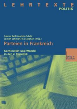 Paperback Parteien in Frankreich: Kontinuität Und Wandel in Der V. Republik [German] Book