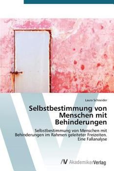 Paperback Selbstbestimmung von Menschen mit Behinderungen [German] Book