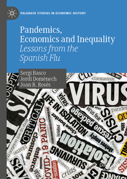 Hardcover Pandemics, Economics and Inequality: Lessons from the Spanish Flu Book
