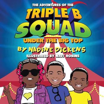 Paperback Adventures Of The Triple B Squad: Under The Big Top Book