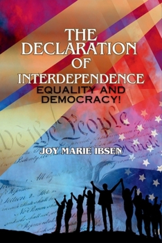 The Declaration of Interdependence: Equality and Democracy!