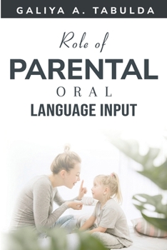 Paperback Role of Parental Oral Language Input Book