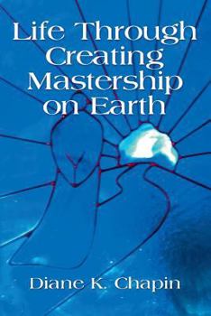 Paperback Life Through Creating Mastership on Earth Book