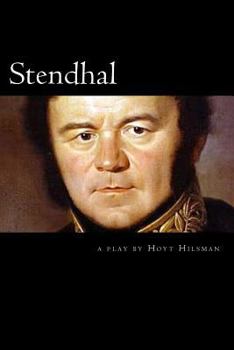 Paperback Stendhal: a play by Hoyt Hilsman Book