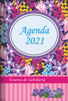 Paperback 2021 Agenda - Tesoros de Sabiduría - Flores Silvestres: Con Un Pensamiento Motivador O Un Versículo de la Biblia Para Cada Día del Año [Spanish] Book