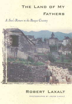 Hardcover The Land of My Fathers: A Son's Return to the Basque Country Book