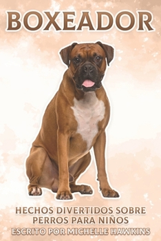 Paperback Boxeador: Hechos divertidos sobre perros para niños #7 [Spanish] Book
