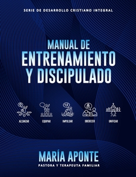 Paperback Manual de Entrenamiento Y Discipulado [Spanish] Book
