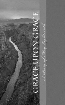 Paperback Grace Upon Grace: A Story of May Eighteenth - When Grace Entered My Life Book