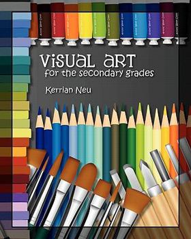 Paperback Visual Art for the Secondary Grades Book