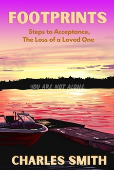 Paperback Footprints: Steps to Acceptance, The Loss of a Loved One Book
