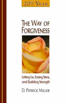 Paperback The Way of Forgiveness: Letting Go, Easing Stress, and Building Strength Book