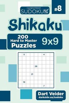 Paperback Sudoku Shikaku - 200 Hard to Master Puzzles 9x9 (Volume 8) Book