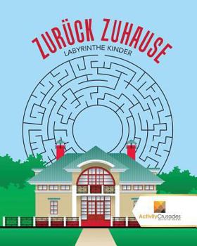 Paperback Zurück Zuhause: Labyrinthe Kinder [German] Book