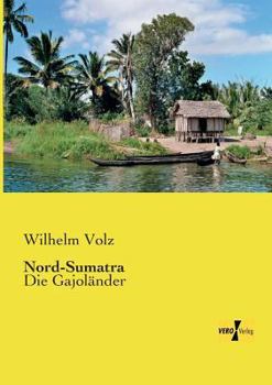 Paperback Nord-Sumatra: Die Gajoländer [German] Book
