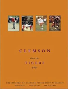 Paperback Clemson: Where the Tigers Play Book