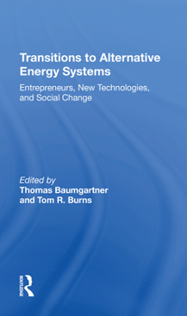 Paperback Transitions to Alternative Energy Systems: Entrepreneurs, New Technologies, and Social Change Book