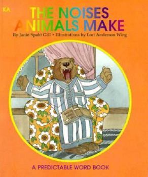 Hardcover The Noises Animals Make (A Predictable Word Book) Book