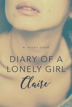 Paperback Diary of a Lonely Girl: Claire Book