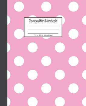 Paperback Composition Notebook: 7.5x9.25, Wide Ruled - White dots on Pink Book