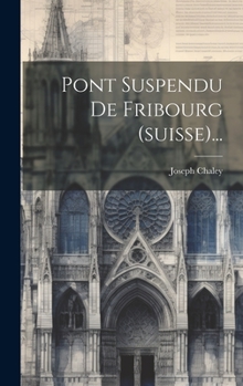 Hardcover Pont Suspendu De Fribourg (suisse)... [French] Book