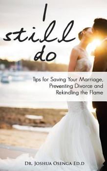 Paperback I Still Do Saving Your Marriage ? Your Journey Towards a Better Relationship Book