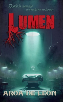Paperback Lumen: Donde la curación se transforma en horror. [Spanish] Book