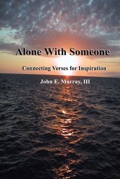 Paperback Alone With Someone: Connecting Verses For Inspiration Book