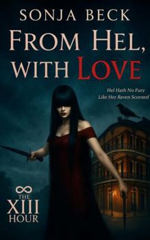Paperback From Hel, With Love (The XIIIth Hour) Book
