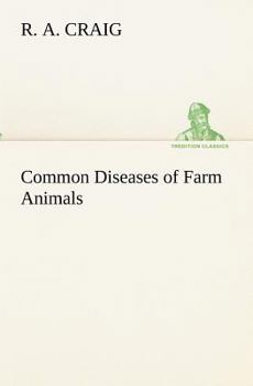 Lippincott's Farm Manuals, Common Diseases of Farm Animals