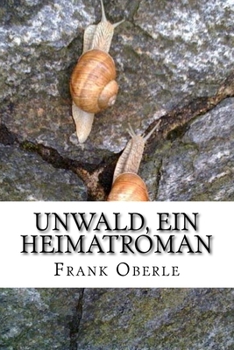 Paperback Unwald, ein Heimatroman [German] Book