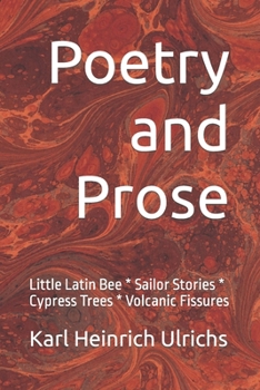 Paperback Poetry and Prose: Little Latin Bee * Sailor Stories * Cypress Trees * Volcanic Fissures Book