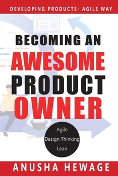 Paperback Becoming an Awesome Product Owner: Developing Products in the Agile Way Book