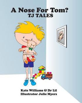 Paperback A Nose For Tom: TJ Tales Book