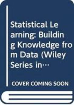Statistical Learning: Building Knowledge from Data