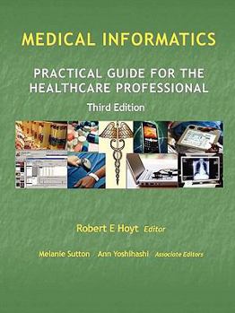 Paperback Medical Informatics: Practical Guide for the Healthcare Professional Book