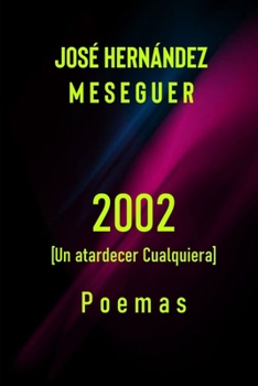 Paperback 2002 [Un Atardecer Cualquiera] [Spanish] Book