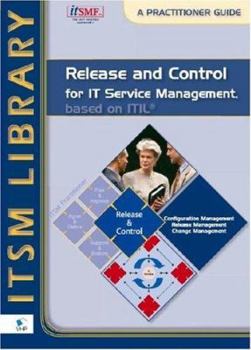 Paperback Release and Control for IT Service Management, Based on ITIL: A Practitioner Guide Book