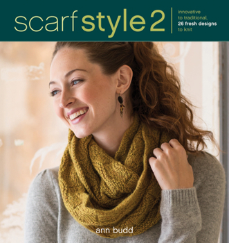 Paperback Scarf Style 2: Innovative to Traditional, 26 Fresh Designs to Knit Book