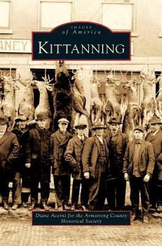 Kittanning - Book  of the Images of America: Pennsylvania