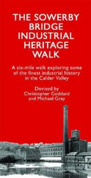 Paperback The Sowerby Bridge Industrial Heritage Walk Book