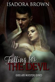 Falling for the Devil - Book #1 of the Gods and Monsters