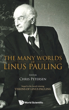 Hardcover The Many Worlds of Linus Pauling Book