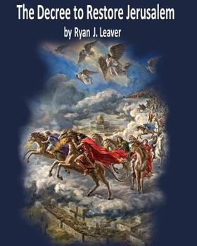 Paperback The Decree to Restore Jerusalem: First Edition Book