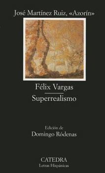 Hardcover Felix Vargas: Etopeya; Superrealismo: Prenovela [Spanish] Book