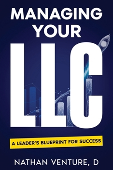 Paperback Managing Your LLC: A Leader's Blueprint for Success Book