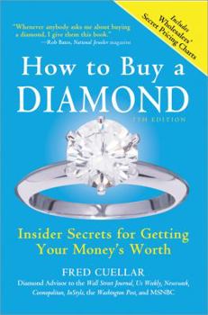How To Buy A Diamond: Insider Secrets For Getting Your Money's Worth, 5th Edition